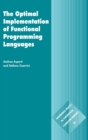 Image for The Optimal Implementation of Functional Programming Languages