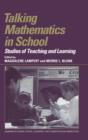 Image for Talking mathematics in school  : studies of teaching and learning