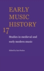 Image for Early Music History: Volume 17