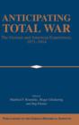 Image for Anticipating total war  : the German and American experiences, 1871-1914