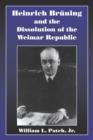 Image for Heinrich Bruning and the Dissolution of the Weimar Republic
