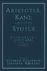 Image for Aristotle, Kant, and the Stoics
