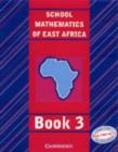Image for School Mathematics for East Africa Student&#39;s Book 3