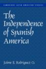 Image for The Independence of Spanish America