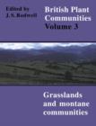 Image for British plant communitiesVol. 3: Grasslands and montane communities