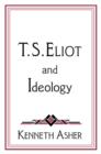 Image for T. S. Eliot and Ideology