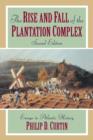 Image for The Rise and Fall of the Plantation Complex : Essays in Atlantic History