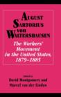 Image for August Sartorius von Waltershausen  : the workers&#39; movement in the United States, 1879-1885