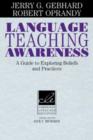 Image for Language teaching awareness  : a guide to exploring beliefs and practices