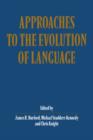 Image for Approaches to the Evolution of Language