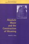Image for Absolute Music and the Construction of Meaning