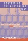 Image for Contesting the Australian way  : states, markets and civil society