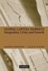 Image for Global capital markets  : integration, crisis, and growth