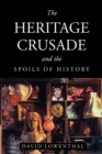 Image for The Heritage Crusade and the Spoils of History