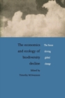 Image for The Economics and Ecology of Biodiversity Decline
