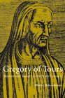 Image for Gregory of Tours  : history and society in the sixth century