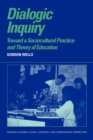 Image for Dialogic inquiry  : towards a socio-cultural practice and theory of education