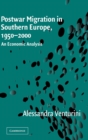 Image for Postwar migration patterns in southern Europe, 1950-2000  : an economic analysis