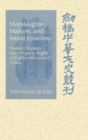 Image for Manslaughter, markets, and moral economy in China  : violent disputes over property rights in 18th-century China