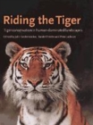 Image for Riding the tiger  : tiger conservation in human-dominated landscapes