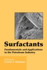 Image for Surfactants : Fundamentals and Applications in the Petroleum Industry