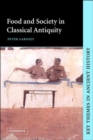 Image for Food and Society in Classical Antiquity
