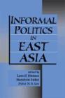 Image for Informal Politics in East Asia