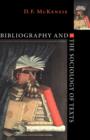 Image for Bibliography and the Sociology of Texts