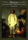 Image for Watteau and the Cultural Politics of Eighteenth-Century France