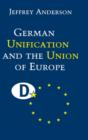 Image for German Unification and the Union of Europe