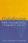 Image for Globalization and Progressive Economic Policy