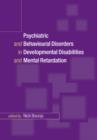 Image for Psychiatric and Behavioural Disorders in Developmental Disabilities and Mental Retardation