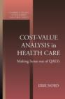 Image for Cost-value analysis in health care  : making sense out of QALYS