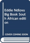 Image for Eddie Ndlovu Big Book South African edition