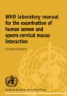 Image for WHO Laboratory Manual for the Examination of Human Semen and Sperm-cervical Mucus Interaction