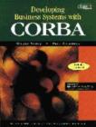Image for Developing Business Systems with CORBA with CD-ROM : The Key to Enterprise Integration
