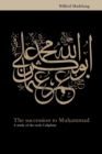 Image for The succession to Muhammad  : a study of the early Caliphate