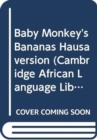 Image for Baby Monkey&#39;s Bananas Hausa version