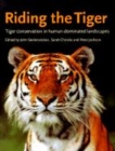 Image for Riding the tiger  : tiger conservation in human-dominated landscapes