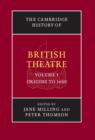 Image for The Cambridge history of British theatreVol. 1: Origins to 1660