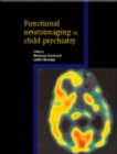 Image for Functional Neuroimaging in Child Psychiatry