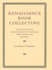Image for Renaissance book collecting  : Jean Grolier and Diego Hurtado de Mendoza, their books and bindings