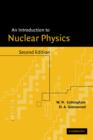 Image for An Introduction to Nuclear Physics