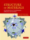 Image for Structure of materials  : an introduction to crystallography, diffraction and symmetry