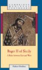 Image for Roger II of Sicily  : a ruler between East and West