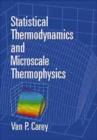 Image for Statistical Thermodynamics and Microscale Thermophysics