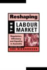 Image for Reshaping the Labour Market