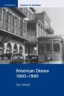 Image for American drama 1900-1990
