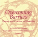 Image for Overcoming Barriers: Theory and Practice in Disability CD-ROM locked