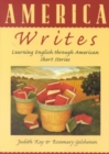 Image for America Writes : Learning English through American Short Stories